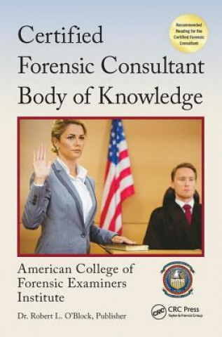Kniha Certified Forensic Consultant Body of Knowledge American College of Forensic Examiners Institute