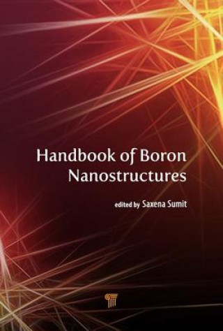Kniha Handbook of Boron Nanostructures Sumit Saxena