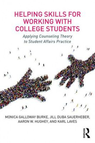 Carte Helping Skills for Working with College Students Monica Burke