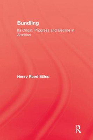 Kniha History Of Bundling Henry Reed Stiles