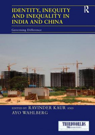 Kniha Identity, Inequity and Inequality in India and China 