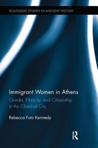 Könyv Immigrant Women in Athens Kennedy