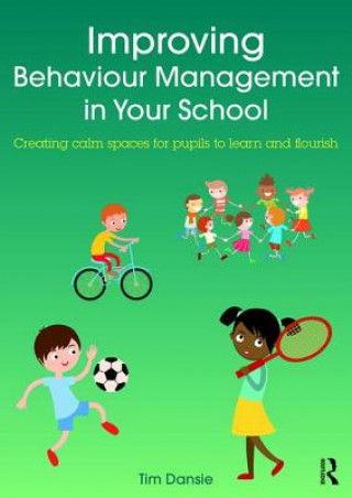 Libro Improving Behaviour Management in Your School Tim Dansie