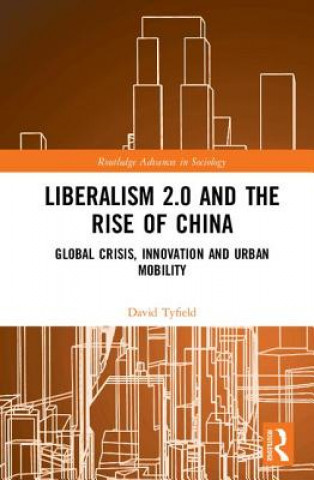 Book Liberalism 2.0 and the Rise of China David Tyfield