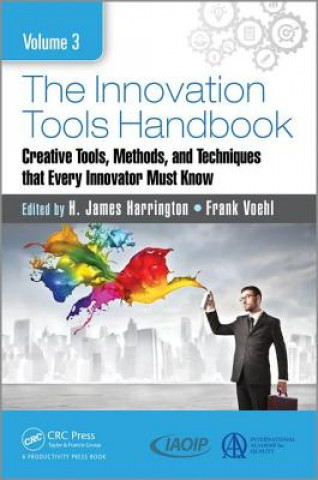 Kniha Innovation Tools Handbook, Volume 3 