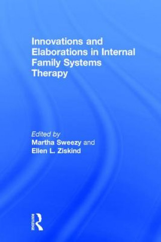 Книга Innovations and Elaborations in Internal Family Systems Therapy 