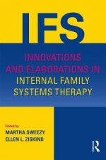 Könyv Innovations and Elaborations in Internal Family Systems Therapy Martha Sweezy