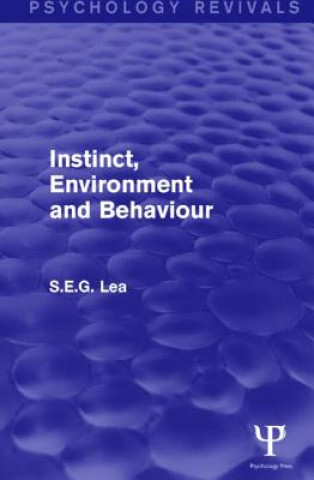 Kniha Instinct, Environment and Behaviour Stephen Lea