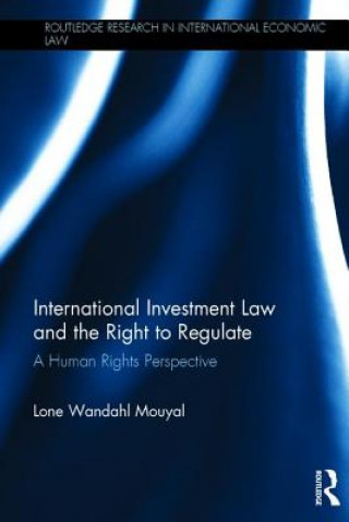 Carte International Investment Law and the Right to Regulate Lone Wandahl Mouyal