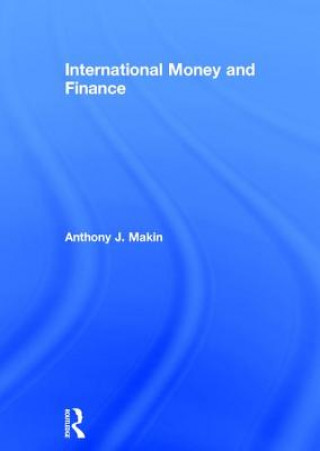 Kniha International Money and Finance Anthony J. Makin