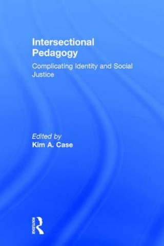 Boek Intersectional Pedagogy Kim A. Case