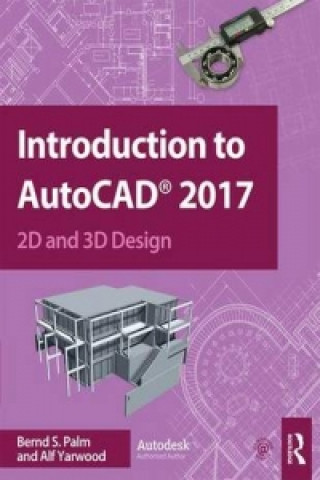 Könyv Introduction to AutoCAD 2017 Bernd S. Palm