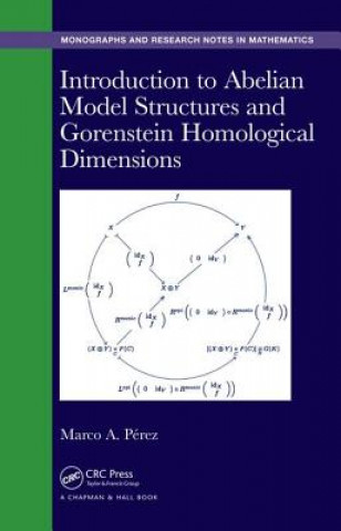 Könyv Introduction to Abelian Model Structures and Gorenstein Homological Dimensions Marco A. P. Bullones