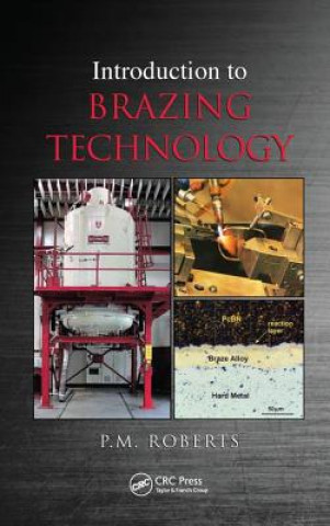 Carte Introduction to Brazing Technology P. M. Roberts