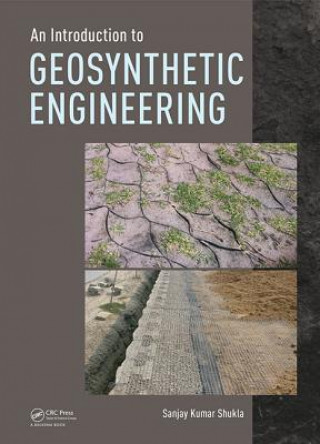 Carte Introduction to Geosynthetic Engineering Sanjay Kumar Shukla