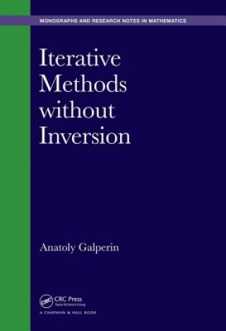 Könyv Iterative Methods without Inversion Anatoly Galperin