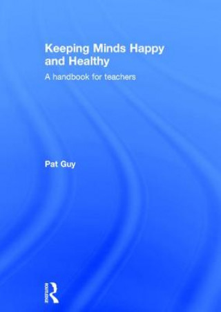 Kniha Keeping Minds Happy and Healthy Pat Guy