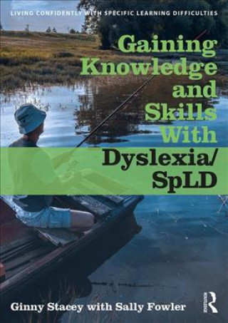 Livre Gaining Knowledge and Skills with Dyslexia and other SpLDs Ginny Stacey