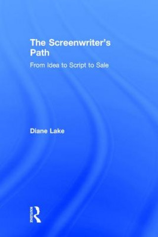 Kniha Screenwriter's Path Diane Lake