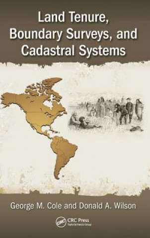 Kniha Land Tenure, Boundary Surveys, and Cadastral Systems George M. Cole