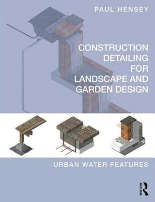Książka Construction Detailing for Landscape and Garden Design Paul Hensey
