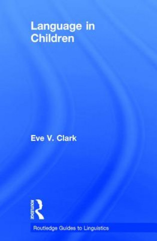 Knjiga Language in Children Eve V. Clark