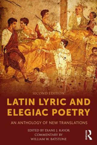 Kniha Latin Lyric and Elegiac Poetry Diane J Rayor