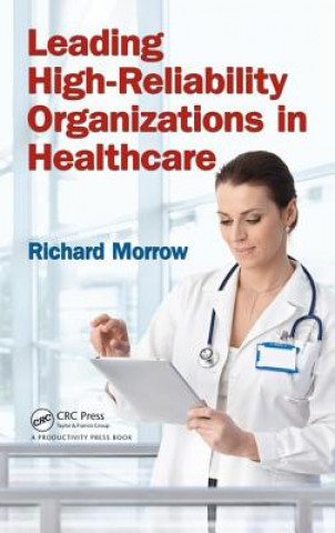 Carte Leading High-Reliability Organizations in Healthcare Richard Morrow