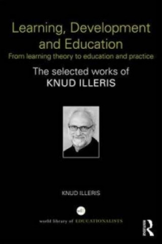 Knjiga Learning, Development and Education Knud Illeris