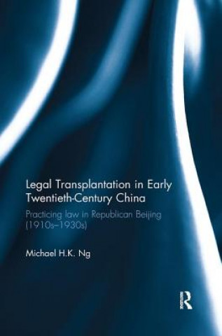 Carte Legal Transplantation in Early Twentieth-Century China Michael H. K. Ng