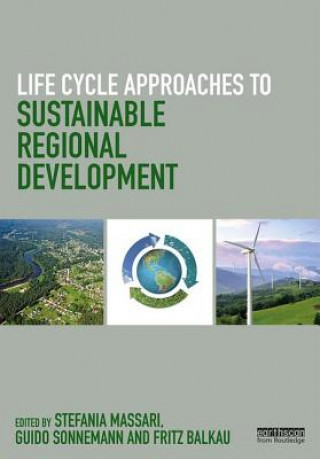 Kniha Life Cycle Approaches to Sustainable Regional Development 