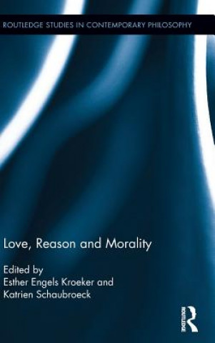 Kniha Love, Reason and Morality 