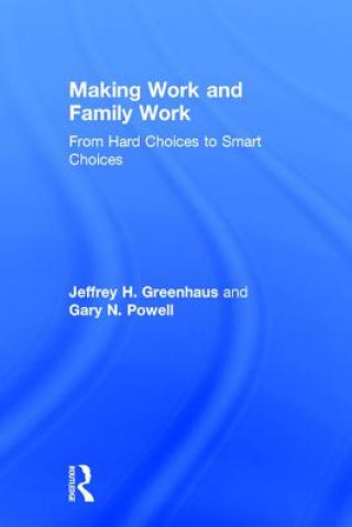 Könyv Making Work and Family Work Jeffrey H. Greenhaus