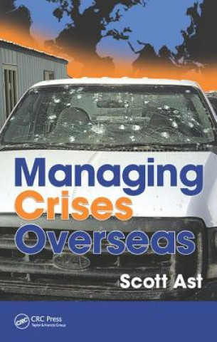 Carte Managing Crises Overseas Scott Alan Ast