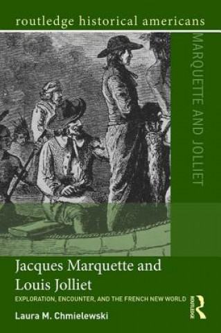 Книга Jacques Marquette and Louis Jolliet CHMIELEWSKI