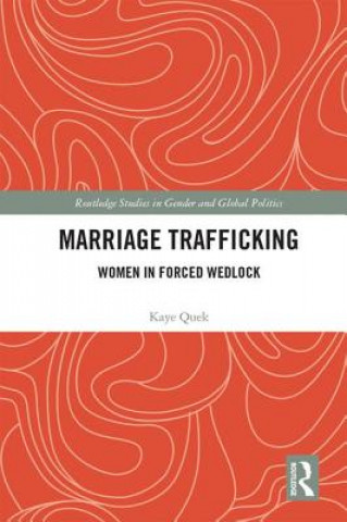 Kniha Marriage Trafficking Kaye Quek
