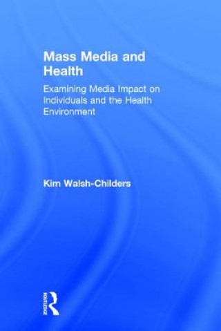 Livre Mass Media and Health Kim Walsh-Childers