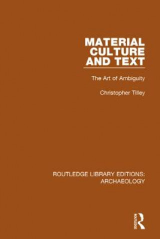 Kniha Material Culture and Text Tilley