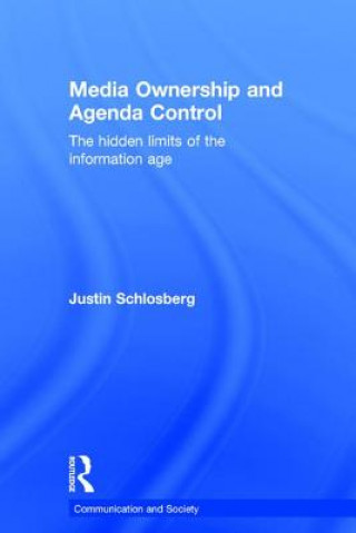 Книга Media Ownership and Agenda Control Justin Schlosberg