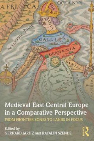 Książka Medieval East Central Europe in a Comparative Perspective 