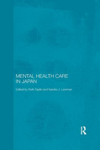 Kniha Mental Health Care in Japan Ruth Taplin