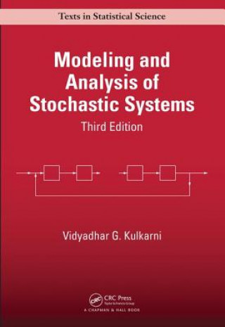 Książka Modeling and Analysis of Stochastic Systems Vidyadhar G. Kulkarni