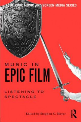 Kniha Music in Epic Film Stephen Meyer