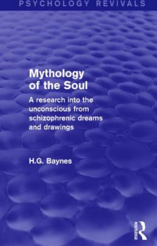 Kniha Mythology of the Soul (Psychology Revivals) H. G. Baynes