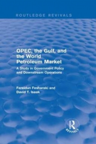 Könyv OPEC, the Gulf, and the World Petroleum Market (Routledge Revivals) Fereidun Fesharaki
