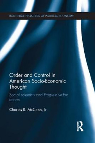 Книга Order and Control in American Socio-Economic Thought Charles R. McCann