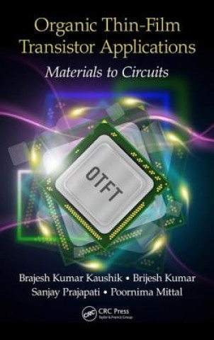 Könyv Organic Thin-Film Transistor Applications Brajesh Kumar Kaushik