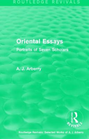 Knjiga Routledge Revivals: Oriental Essays (1960) A. J. Arberry