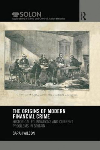Carte Origins of Modern Financial Crime Sarah Wilson