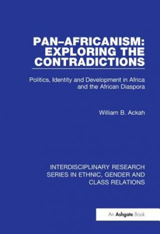 Βιβλίο Pan-Africanism: Exploring the Contradictions William B. Ackah